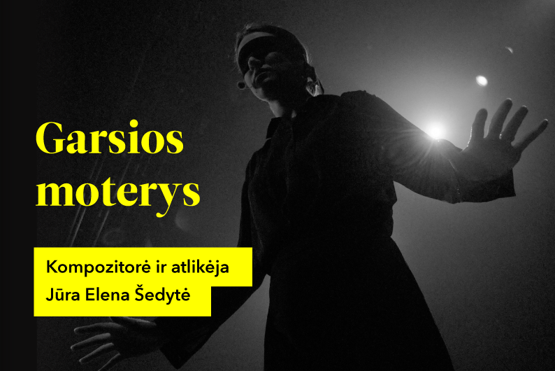 Garsios moterys. Kompozitorė ir atlikėja Jūra Elena Šedytė. S03E03