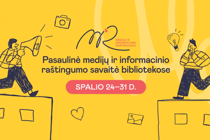 Iliustracijoje tekstas: Pasaulinė medijų ir informacinio raštingumo savaitė Lietuvos bibliotekose