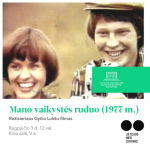 Filmas „Mano vaikystės ruduo“ (rež. Gytis Lukšas)