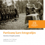 Stanislovo Žvirgždo paskaita „Partizanų karo fotografijos“