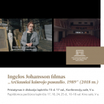 Ingelos Johansson filmo „Arčiausiai laisvojo pasaulio, 1989“ pristatymas ir diskusija