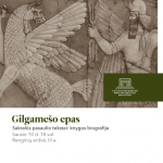 Paskaita „Sakralūs pasaulio tekstai: knygos „Gilgamešo epas“ biografija“