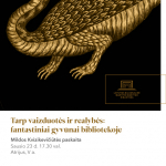 Mildos Kvizikevičiūtės vieša paskaita „Tarp vaizduotės ir realybės: fantastiniai gyvūnai bibliotekoje“