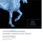 “De horribilibus monstris”: Fantastic Animals at the Library