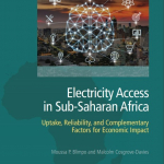 Electricity Access in Sub-Saharan Africa  Uptake, Reliability, and Complementary Factors for Economic Impact