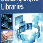 Banerjee, Kyle. Building digital libraries: a how-to-do-it manual for librarians, 2019