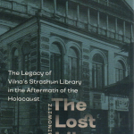 Rabinowitz, Dan. The lost library: the legacy of Vilna's Strashun library in the aftermath of the Holocaust, 2019