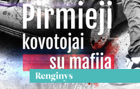 Dokumentinio filmo „Pirmieji kovotojai su mafija“ premjera