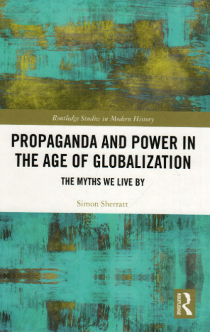 Propaganda and power in the age of globalization