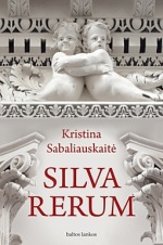 20170130 Kristina Sabaliauskaitė Silva Rerum 1